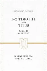 Book cover of 1–2 Timothy and Titus (ESV Edition) by R. Kent Hughes