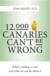 Book cover of 12,000 Canaries Can’t Be Wrong by John Molot