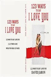 Book cover of 123 Ways To Say I Love You; 1,2,3 Ways To Say I Love You by David Jaron