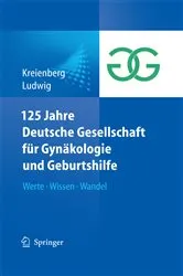 Book cover of 125 Jahre Deutsche Gesellschaft für Gynäkologie und Geburtshilfe by Unknown