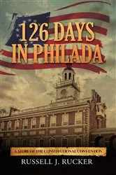 Book cover of 126 Days In Philada by Russell J. Rucker