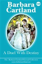 Book cover of 129. A Duel With Destiny by Barbara Cartland