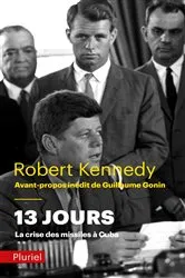 Book cover of 13 jours, la crise des missiles à Cuba by Robert Kennedy