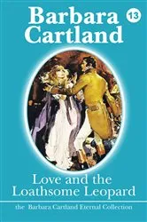 Book cover of 13. Love and the Loathsome Leopard by Unknown