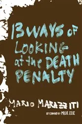 Book cover of 13 Ways of Looking at the Death Penalty by Unknown