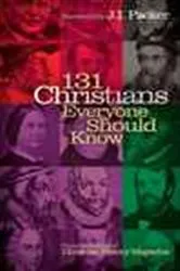 Book cover of 131 Christians Everyone Should Know by Unknown