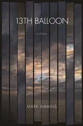 Book cover of 13th Balloon by Mark Bibbins