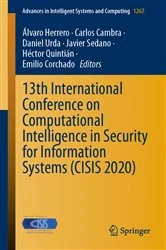 Book cover of 13th International Conference on Computational Intelligence in Security for Information Systems (CISIS 2020) by Álvaro Herrero