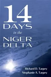 Book cover of 14 Days in the Niger Delta by Richard D. Tarpey