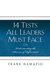 Book cover of 14 Tests All Leaders Must Face by Frank Damazio