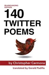 Book cover of 140 Twitter Poems by Christopher Carmona