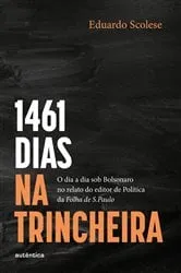 Book cover of 1461 dias na trincheira by Eduardo Scolese