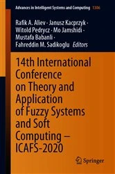 Book cover of 14th International Conference on Theory and Application of Fuzzy Systems and Soft Computing – ICAFS-2020 by Rafik A. Aliev