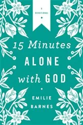Book cover of 15 Minutes Alone with God Deluxe Edition by Emilie Barnes