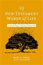 Book cover of 15 New Testament Words of Life by Nijay K. Gupta
