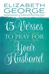 Book cover of 15 Verses to Pray for Your Husband by Unknown