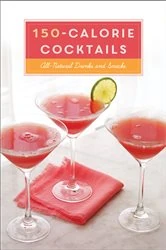 Book cover of 150-Calorie Cocktails by Stephanie Banyas