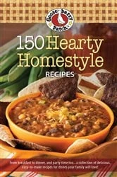 Book cover of 150 Hearty Homestyle Recipes by Gooseberry Patch