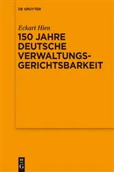 Book cover of 150 Jahre deutsche Verwaltungsgerichtsbarkeit by Eckart Hien