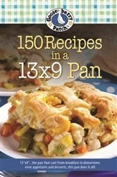 Book cover of 150 Recipes in a 13x9 Pan by Gooseberry Patch