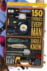 Book cover of 150 Things Every Man Should Know by Unknown