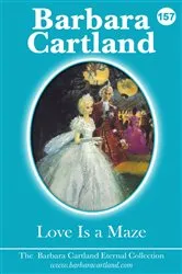 Book cover of 157 Love is A Maze by Barbara Cartland