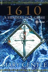 Book cover of 1610: A Sundial In A Grave by Mary Gentle