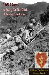 Book cover of 165 Days: A Story Of The 25th Division On Luzon by William De Jarnette Rutherford