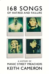 Book cover of 168 Songs of Hatred and Failure by Keith Cameron