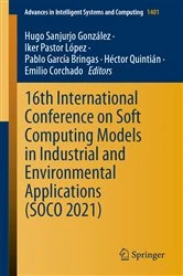 Book cover of 16th International Conference on Soft Computing Models in Industrial and Environmental Applications (SOCO 2021) by Hugo Sanjurjo González