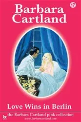 Book cover of 17. Love Wins In Berlin by Barbara Cartland