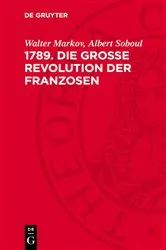 Book cover of 1789. Die Große Revolution der Franzosen (4th ed.) by Walter Markov