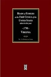 Book cover of 1790 Census of Virginia, Heads of Families at the First Census of the U.S. taken in the year 1790 by U.S. Bureau of the Census