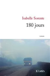 Book cover of 180 jours by Isabelle Sorente