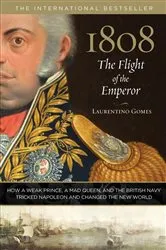 Book cover of 1808: The Flight of the Emperor by Laurentino Gomes