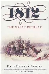 Book cover of 1812: The Great Retreat by Paul Britten Austin