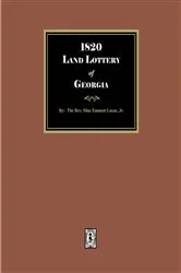 Book cover of 1820 Land Lottery of Georgia by Silas Emmett Lucas