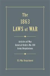 Book cover of 1863 Laws of War by U.S. War Department