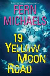 Book cover of 19 Yellow Moon Road by Fern Michaels