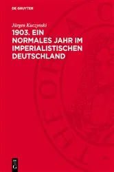 Book cover of 1903. Ein normales Jahr im imperialistischen Deutschland by Jürgen Kuczynski