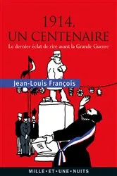 Book cover of 1914, un centenaire by Jean-Louis François