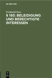 Book cover of § 193: Beleidigung und berechtigte Interessen by Ferdinand Kurz