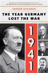 Book cover of 1941: The Year Germany Lost the War by Andrew Nagorski