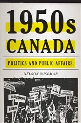 Book cover of 1950s Canada by Nelson Wiseman