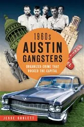Book cover of 1960s Austin Gangsters by Jesse Sublett