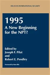 Book cover of 1995: A New Beginning for the NPT? by J.F. Pilat