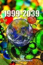 Book cover of 1999-2039 by Caleb MacDonald