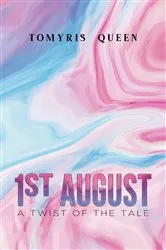 Book cover of 1st August by Tomyris Queen
