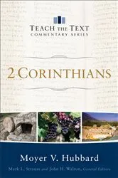 Book cover of 2 Corinthians (Teach the Text Commentary Series) by Moyer V. Hubbard
