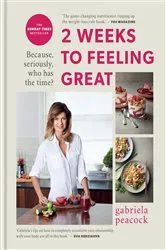 Book cover of 2 Weeks to Feeling Great by Gabriela Peacock